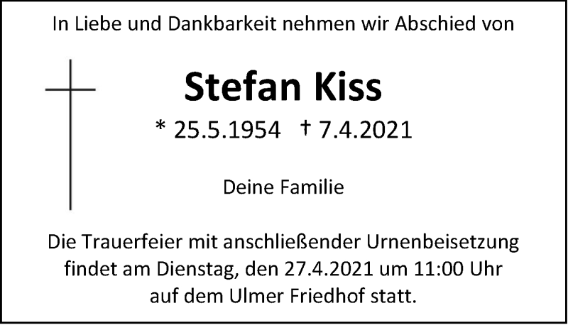 Traueranzeige für Stefan Kiss vom 21.04.2021 aus SÜDWEST PRESSE Ausgabe Ulm/Neu-Ulm
