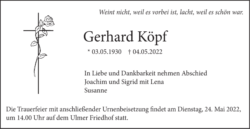  Traueranzeige für Gerhard Köpf vom 07.05.2022 aus SÜDWEST PRESSE Ausgabe Ulm/Neu-Ulm